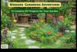 Crafting Greenery: bricolaj aventuri pentru o grădină înfloritoare